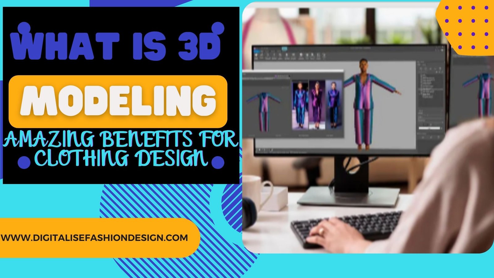 WHAT IS 3D MODELING AMAZING BENEFITS FOR CLOTHING DESIGN