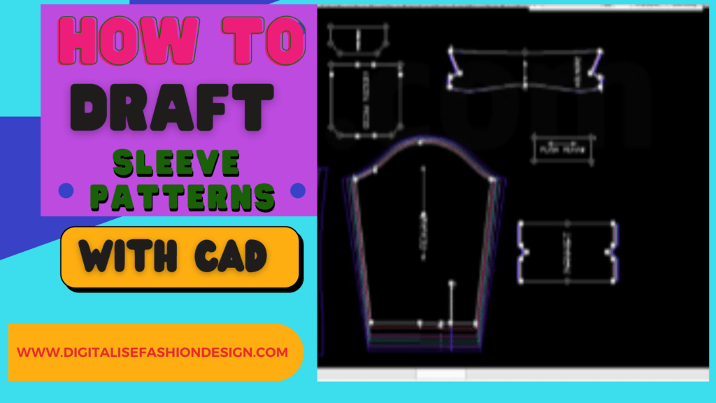 HOW TO DRAFT SLEEVE PATTERNS WITH CAD