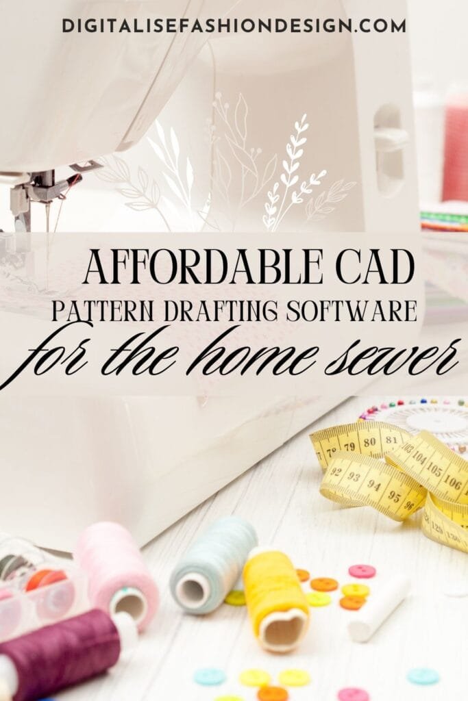 affordable CAD pattern drafting software for the home sewer