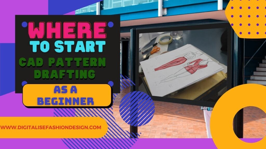 where to start cad pattern drafting