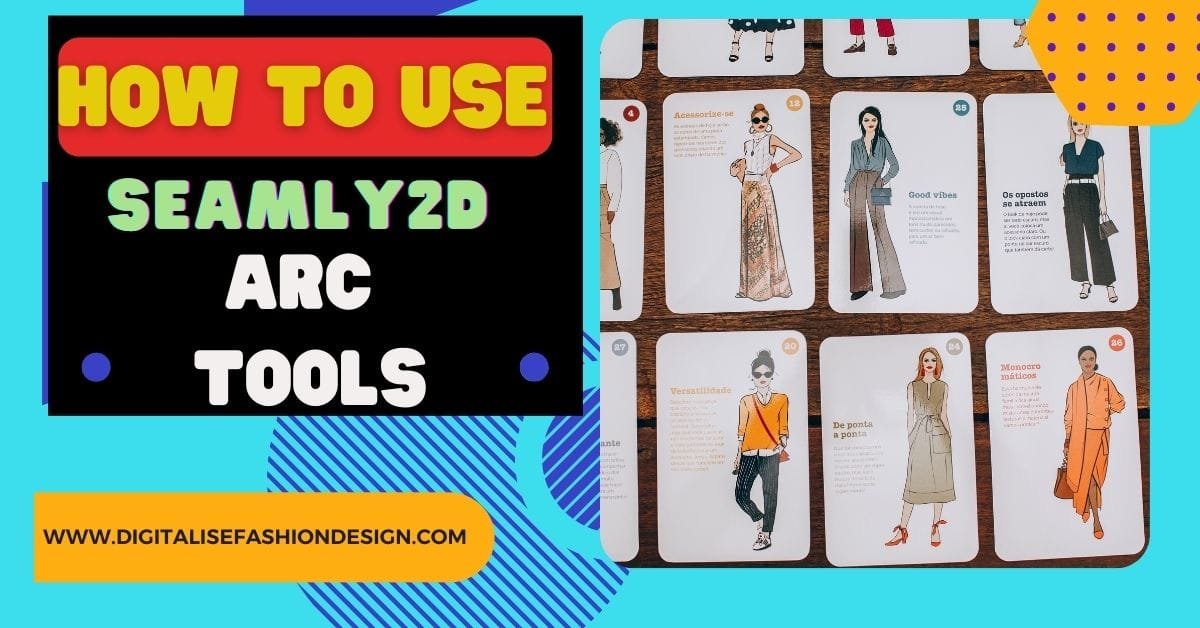 HOW TO USE SEAMLY2D ARC TOOLS